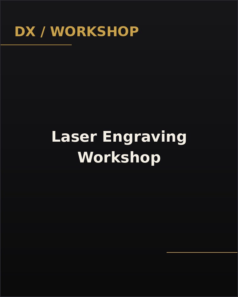 Dai Xlaser engraving workshop